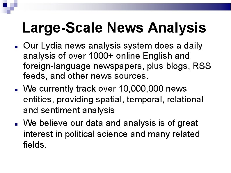 Large-Scale News Analysis Our Lydia news analysis system does a daily analysis of over
