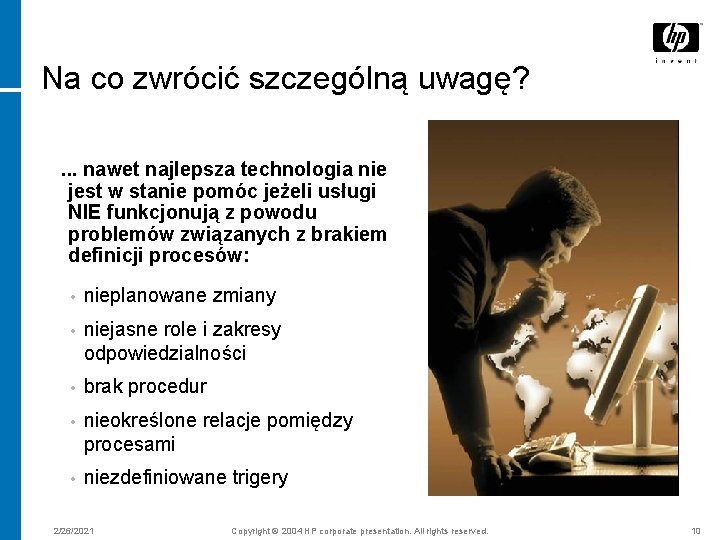 Na co zwrócić szczególną uwagę? . . . nawet najlepsza technologia nie jest w