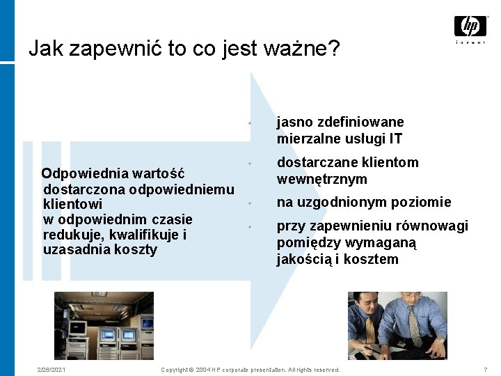 Jak zapewnić to co jest ważne? Odpowiednia wartość dostarczona odpowiedniemu klientowi w odpowiednim czasie