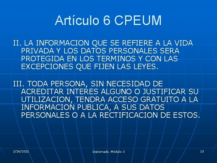 Artículo 6 CPEUM II. LA INFORMACION QUE SE REFIERE A LA VIDA PRIVADA Y