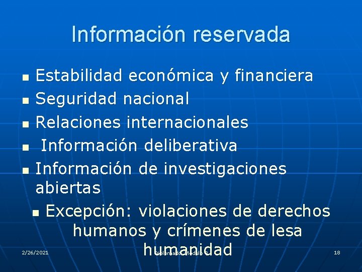 Información reservada Estabilidad económica y financiera n Seguridad nacional n Relaciones internacionales n Información