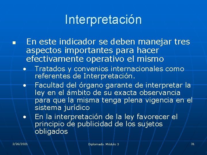 Interpretación n En este indicador se deben manejar tres aspectos importantes para hacer efectivamente