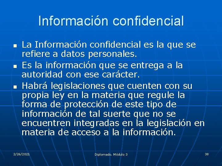 Información confidencial n n n La Información confidencial es la que se refiere a