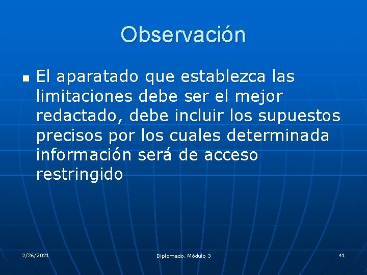 Observación n El aparatado que establezca las limitaciones debe ser el mejor redactado, debe