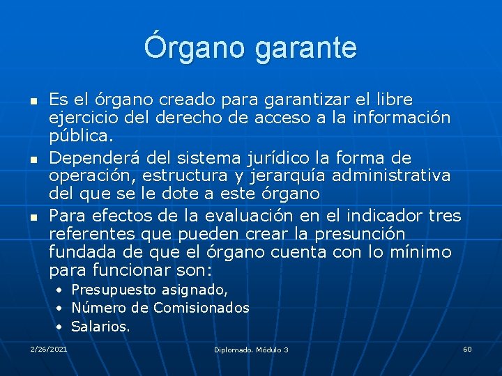 Órgano garante n n n Es el órgano creado para garantizar el libre ejercicio