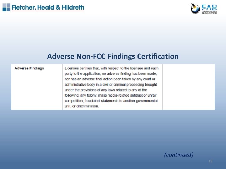 Adverse Non-FCC Findings Certification (continued) 12 