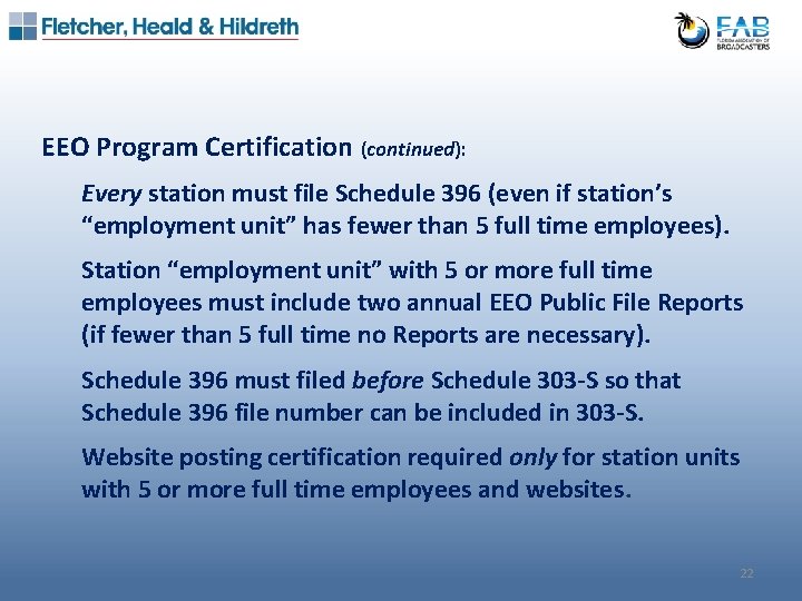 EEO Program Certification (continued): Every station must file Schedule 396 (even if station’s “employment