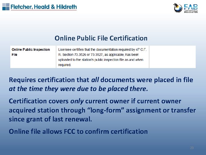Online Public File Certification Requires certification that all documents were placed in file at
