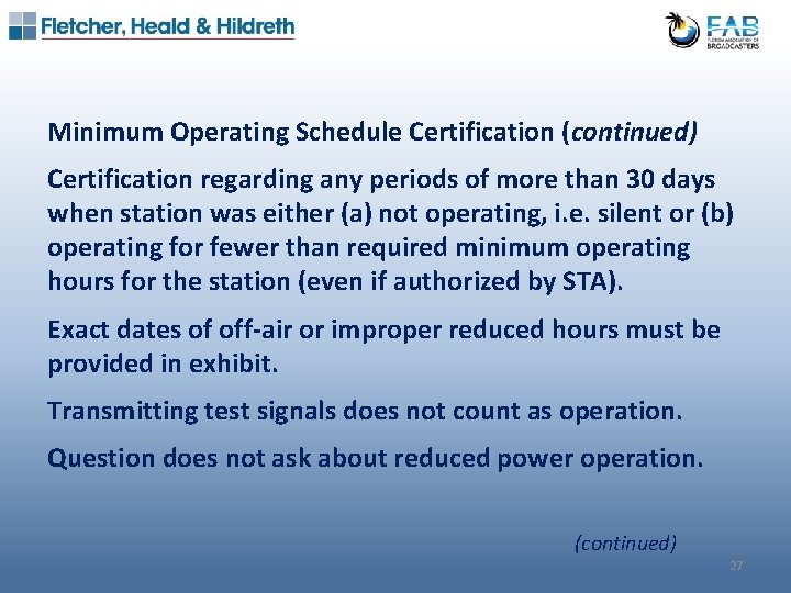 Minimum Operating Schedule Certification (continued) Certification regarding any periods of more than 30 days