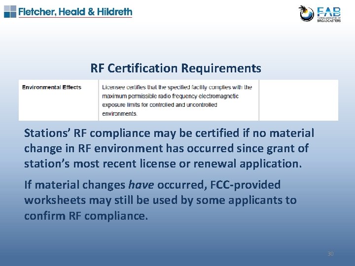 RF Certification Requirements Stations’ RF compliance may be certified if no material change in