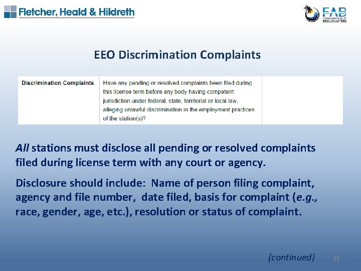 EEO Discrimination Complaints All stations must disclose all pending or resolved complaints filed during
