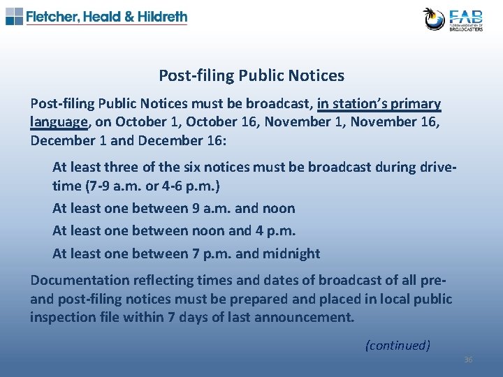 Post-filing Public Notices must be broadcast, in station’s primary language, on October 1, October