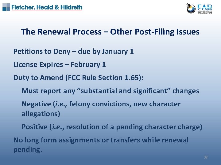 The Renewal Process – Other Post-Filing Issues Petitions to Deny – due by January