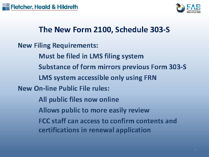 The New Form 2100, Schedule 303 -S New Filing Requirements: Must be filed in