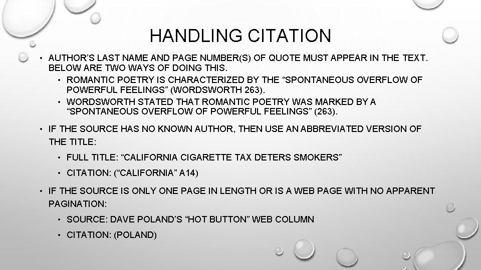 HANDLING CITATION • AUTHOR’S LAST NAME AND PAGE NUMBER(S) OF QUOTE MUST APPEAR IN