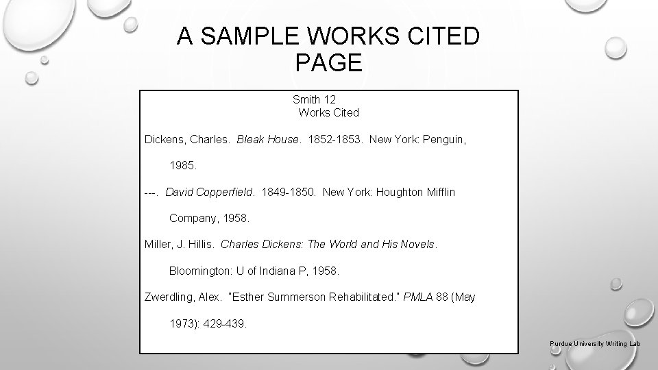 A SAMPLE WORKS CITED PAGE Smith 12 Works Cited Dickens, Charles. Bleak House. 1852