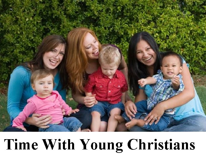 Time With Young Christians 