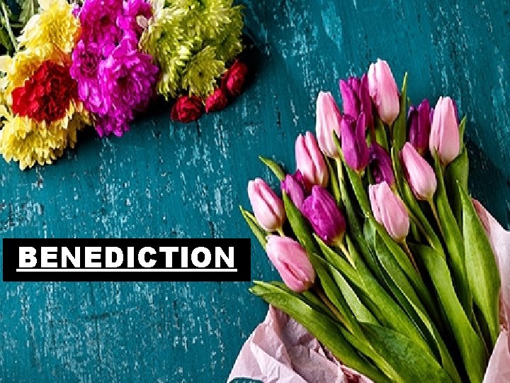 BENEDICTION 
