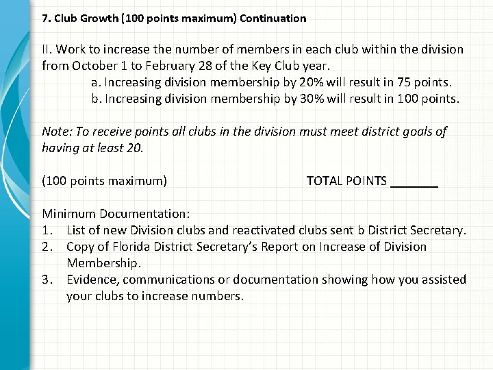 7. Club Growth (100 points maximum) Continuation II. Work to increase the number of