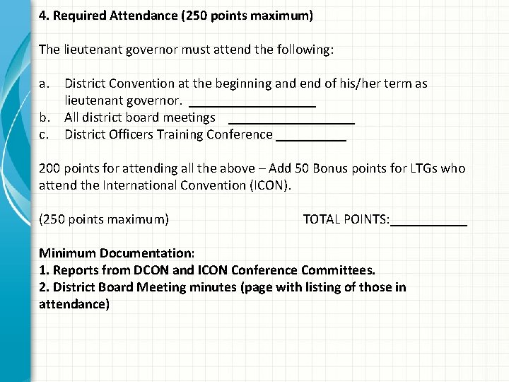 4. Required Attendance (250 points maximum) The lieutenant governor must attend the following: a.
