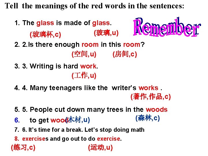 Tell the meanings of the red words in the sentences: 1. The glass is