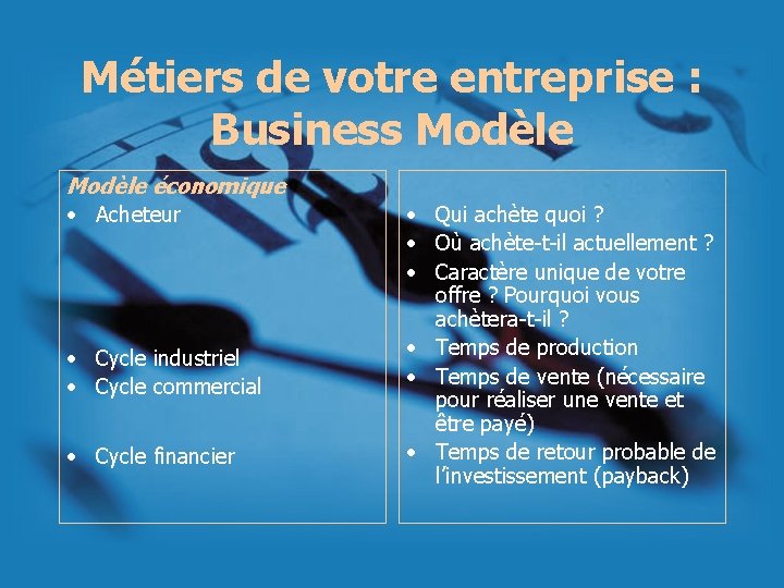 Métiers de votre entreprise : Business Modèle économique • Acheteur • Cycle industriel •