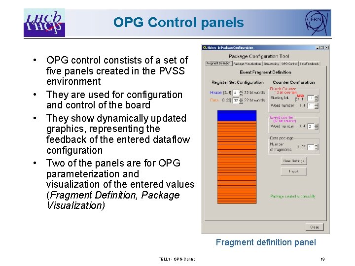 OPG Control panels • OPG control constists of a set of five panels created
