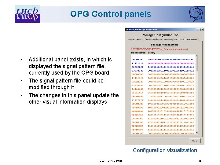 OPG Control panels • • • Additional panel exists, in which is displayed the