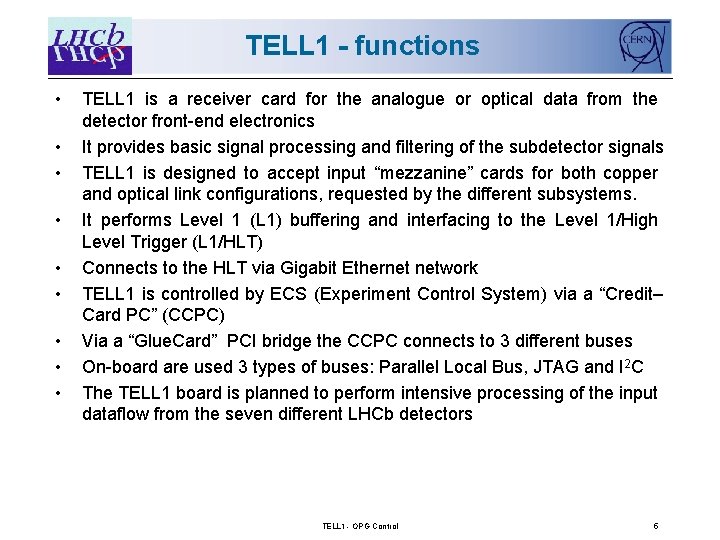 TELL 1 - functions • • • TELL 1 is a receiver card for