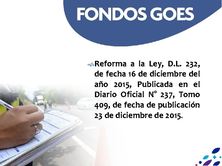  Reforma a la Ley, D. L. 232, de fecha 16 de diciembre del