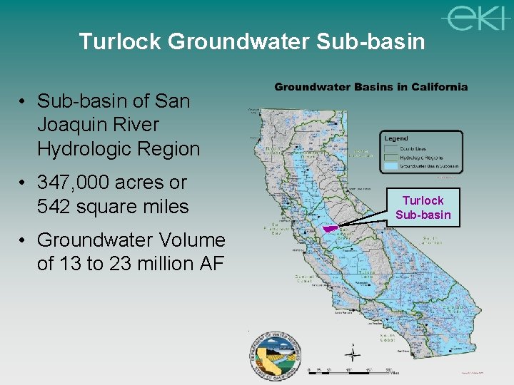 Turlock Groundwater Sub-basin • Sub-basin of San Joaquin River Hydrologic Region • 347, 000