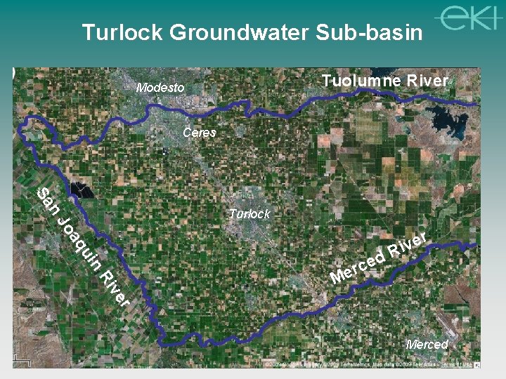 Turlock Groundwater Sub-basin Tuolumne River Modesto Ceres Sa n Turlock aq Jo n ui