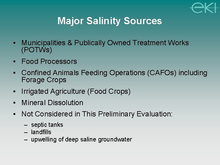 Major Salinity Sources • Municipalities & Publically Owned Treatment Works (POTWs) • Food Processors