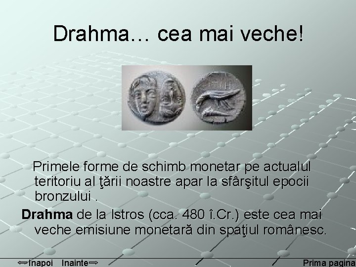 Drahma… cea mai veche! Primele forme de schimb monetar pe actualul teritoriu al ţării