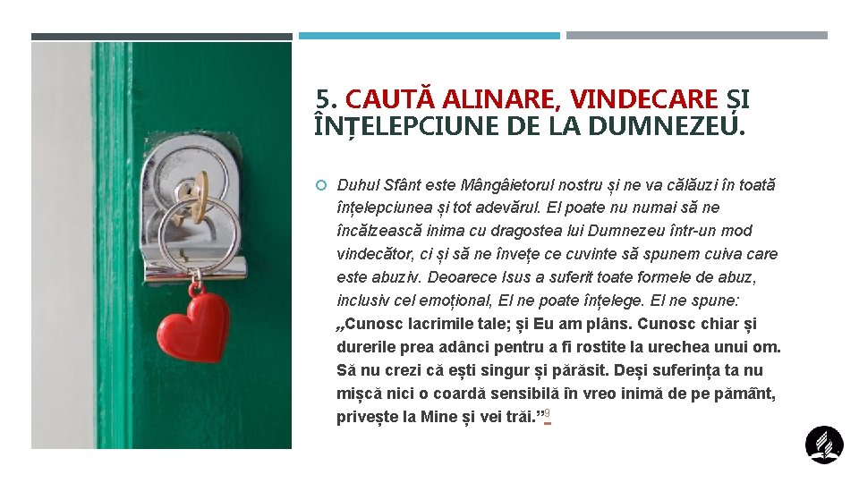 5. CAUTĂ ALINARE, VINDECARE ȘI ÎNȚELEPCIUNE DE LA DUMNEZEU. Duhul Sfânt este Mângâietorul nostru