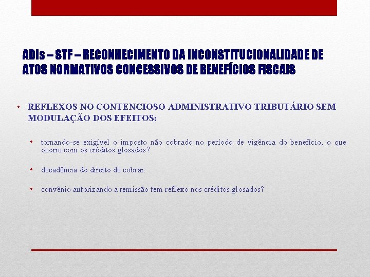 ADIs – STF – RECONHECIMENTO DA INCONSTITUCIONALIDADE DE ATOS NORMATIVOS CONCESSIVOS DE BENEFÍCIOS FISCAIS