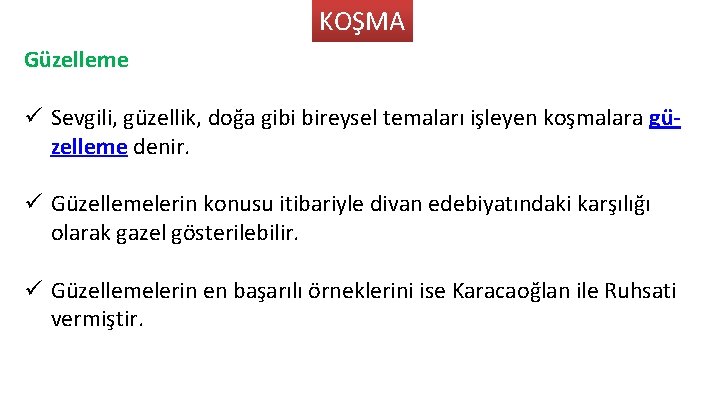 KOŞMA Güzelleme ü Sevgili, gu zellik, dog a gibi bireysel temaları is leyen kos