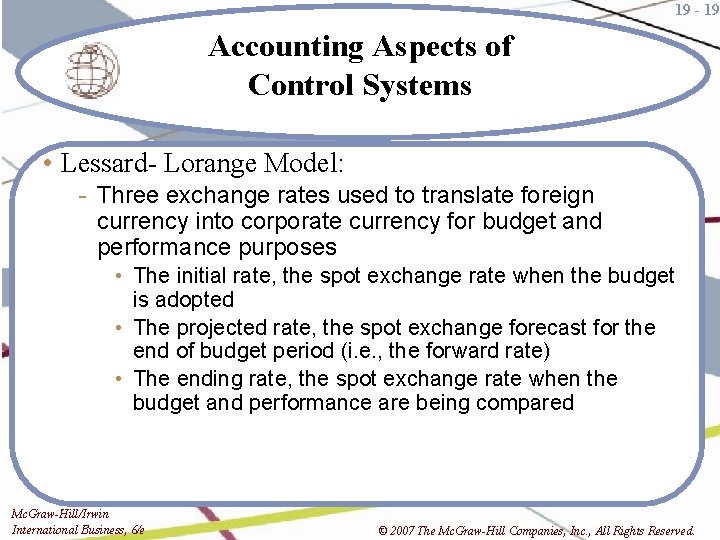 19 - 19 Accounting Aspects of Control Systems • Lessard- Lorange Model: - Three