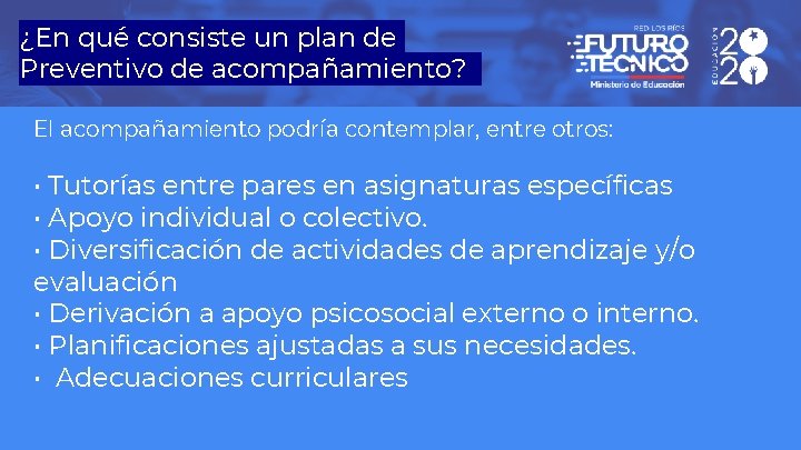 ¿En qué consiste un plan de Preventivo de acompañamiento? El acompañamiento podría contemplar, entre