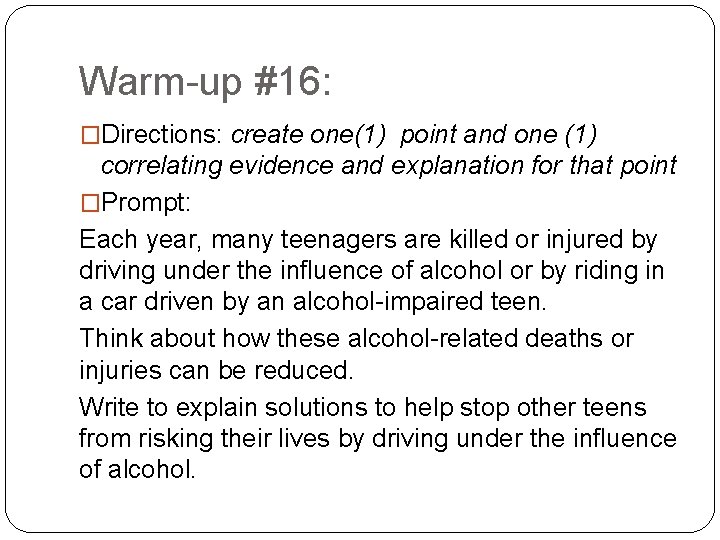 Warm-up #16: �Directions: create one(1) point and one (1) correlating evidence and explanation for