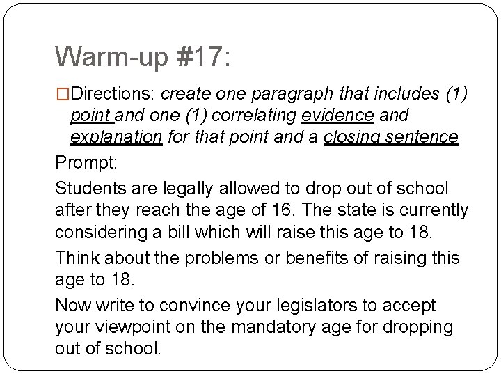 Warm-up #17: �Directions: create one paragraph that includes (1) point and one (1) correlating