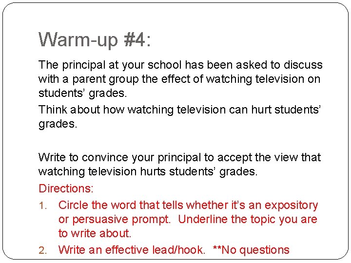 Warm-up #4: The principal at your school has been asked to discuss with a