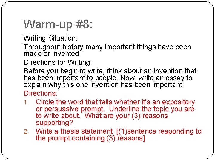 Warm-up #8: Writing Situation: Throughout history many important things have been made or invented.