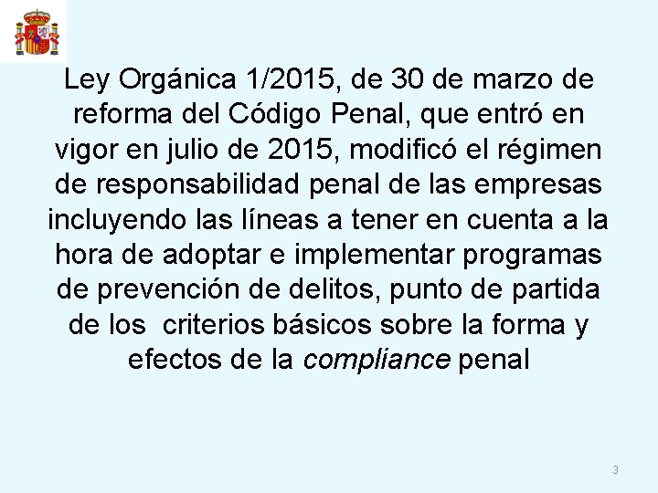 Ley Orgánica 1/2015, de 30 de marzo de reforma del Código Penal, que entró
