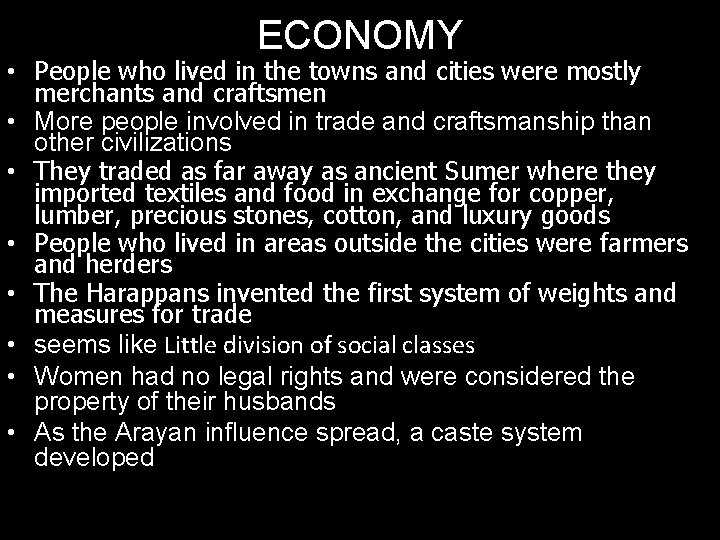 ECONOMY • People who lived in the towns and cities were mostly merchants and