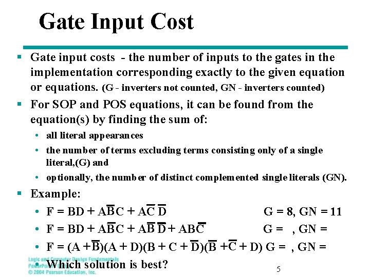 Gate Input Cost § Gate input costs - the number of inputs to the