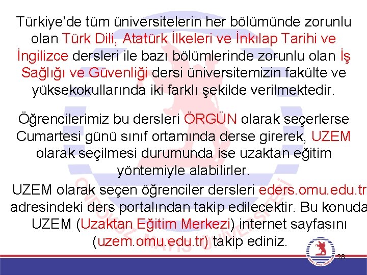 Türkiye’de tüm üniversitelerin her bölümünde zorunlu olan Türk Dili, Atatürk İlkeleri ve İnkılap Tarihi