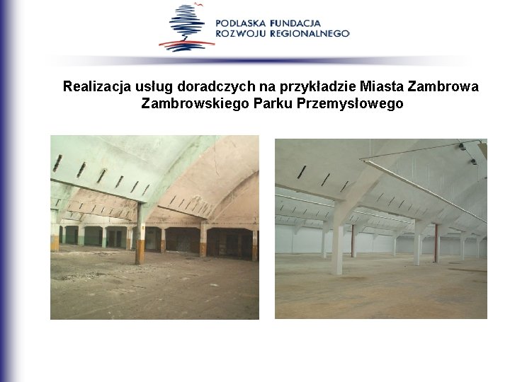 Realizacja usług doradczych na przykładzie Miasta Zambrowskiego Parku Przemysłowego 