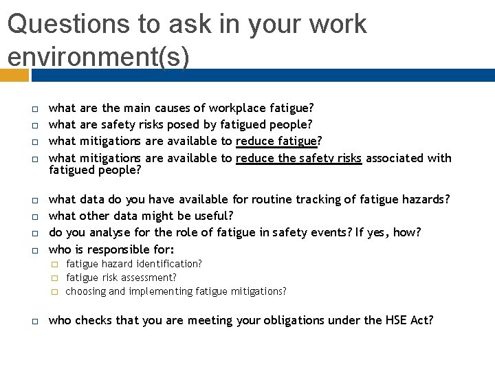 Questions to ask in your work environment(s) what are the main causes of workplace