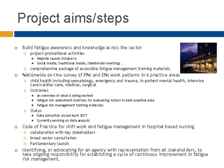Project aims/steps Build fatigue awareness and knowledge across the sector � project promotional activities